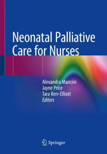 Neonatal Palliative Care for Nurses