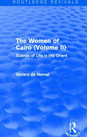 Women of Cairo: Volume II (Routledge Revivals)