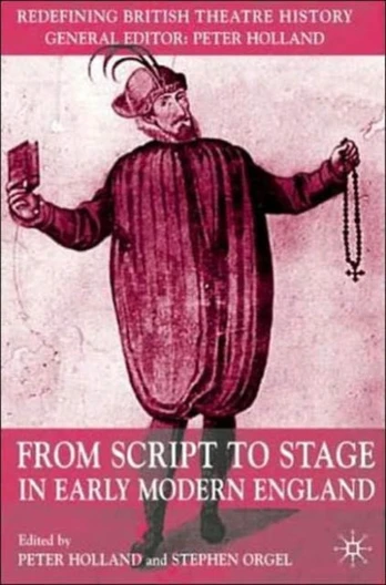 From Script to Stage in Early Modern England