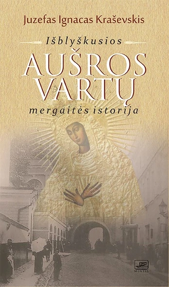 Išblyškusios Aušros vartų mergaitės istorijos