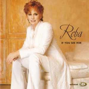 CD Reba - If You See Him