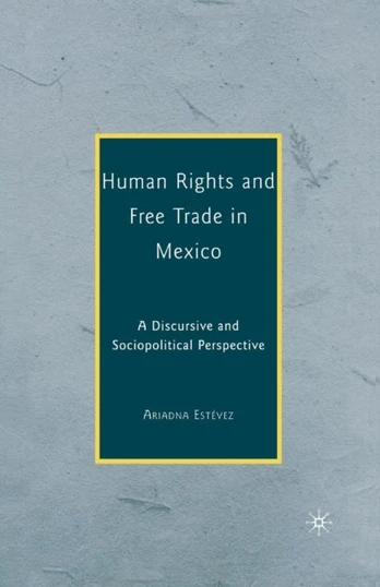 Human Rights and Free Trade in Mexico