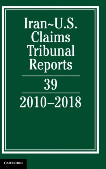 Iran-US Claims Tribunal Reports: Volume 39