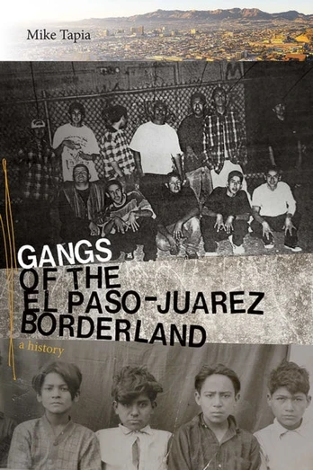Gangs of the El Paso-Juarez Borderland