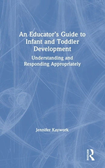 Educator’s Guide to Infant and Toddler Development
