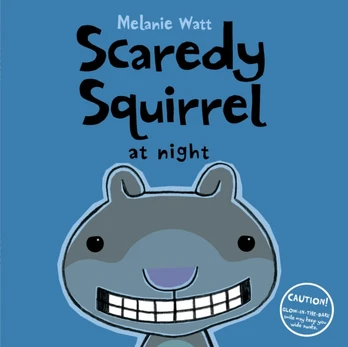 Scaredy Squirrel at Night
