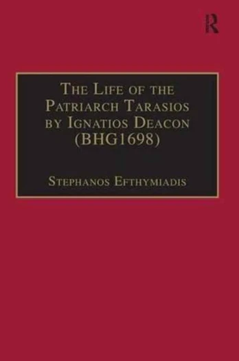 Life of the Patriarch Tarasios by Ignatios Deacon (BHG1698)