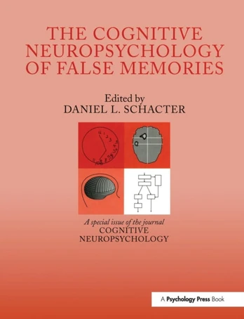 Cognitive Psychology of False Memories