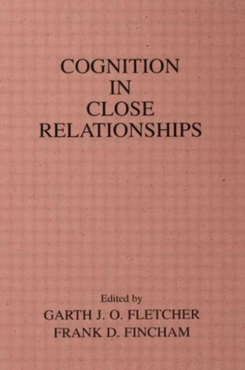 Cognition in Close Relationships