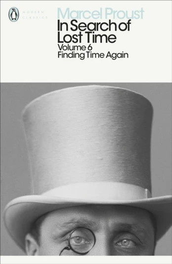 In Search of Lost Time: Volume 6, Finding Time Again