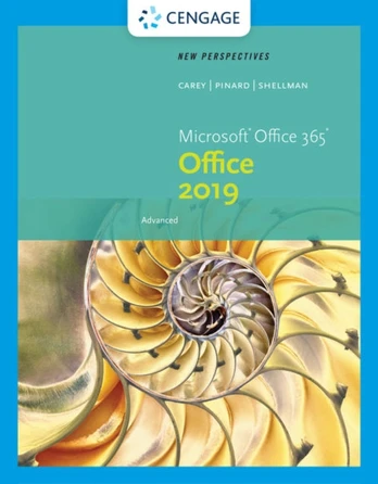 New Perspectives MicrosoftA® Office 365 & Office 2019 Advanced