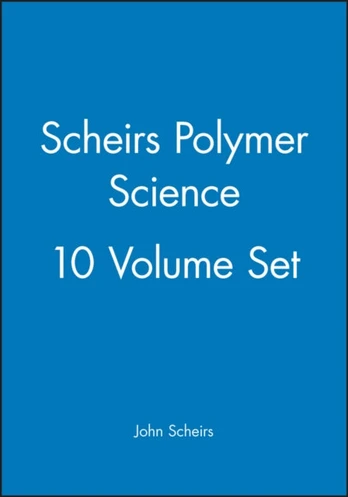 Scheirs Polymer Science, 10 Volume Set