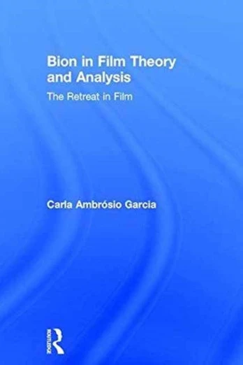 Bion in Film Theory and Analysis
