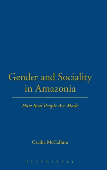 Gender and Sociality in Amazonia