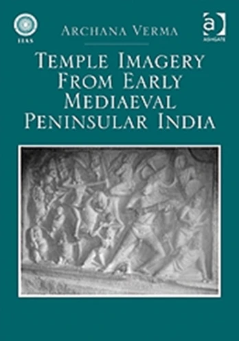 Temple Imagery from Early Mediaeval Peninsular India