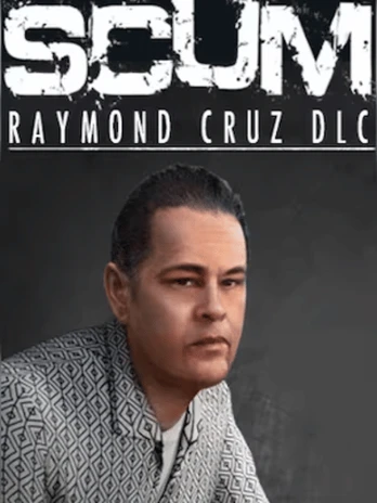 SCUM DLC Raymond Cruz PC