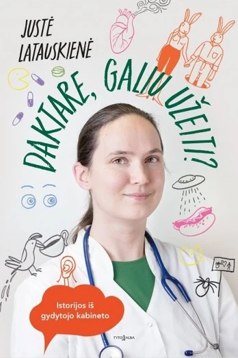 Daktare, galiu užeiti?