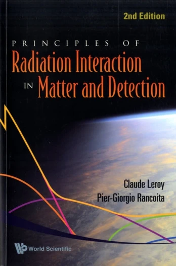 Principles Of Radiation Interaction In Matter And Detection (2nd Edition)