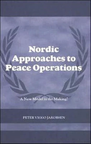 Nordic Approaches to Peace Operations