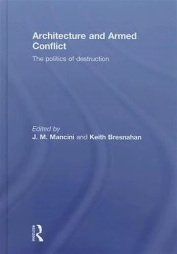 Architecture and Armed Conflict
