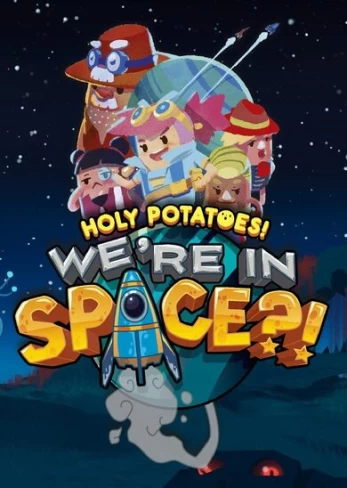 Holy Potatoes! We're in Space?! PC