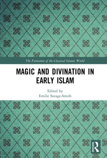Magic and Divination in Early Islam
