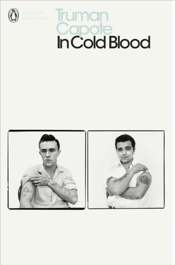 In Cold Blood, A True Account of a Multiple Murder and its Consequences