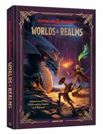 Dungeons & Dragons Worlds & Realms, Adventures from Greyhawk to Faerun and Beyond