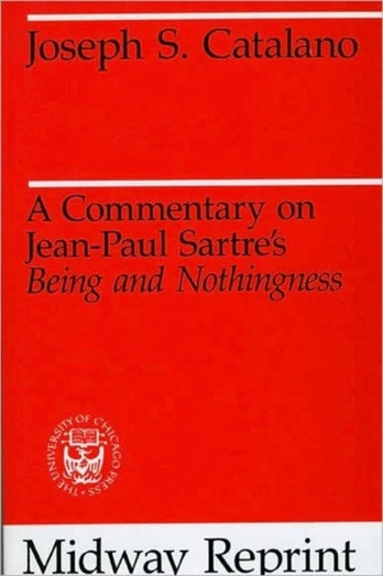 Commentary on Jean-Paul Sartre's Being and Nothingness