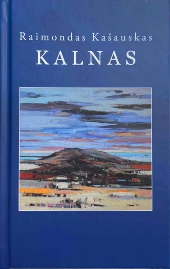 Kalnas. Apsakymai, pamatymai, interviu