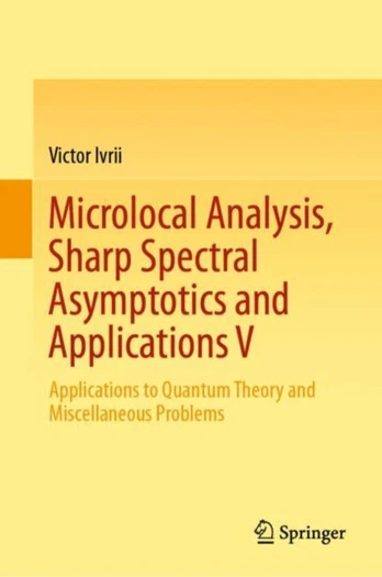 Microlocal Analysis, Sharp Spectral Asymptotics and Applications V