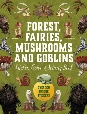 Forest, Fairies, Mushrooms and Goblins Sticker, Color & Activity Book
