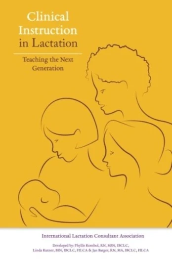 Clinical Instruction in Lactation: Teaching the Next Generation
