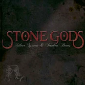 CD Stone Gods - Silver Spoons & Broken Bones