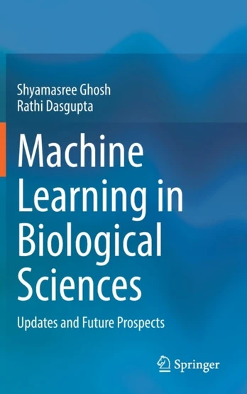Machine Learning in Biological Sciences