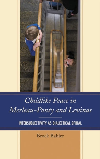 Childlike Peace in Merleau-Ponty and Levinas