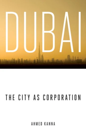Dubai, the City As Corporation