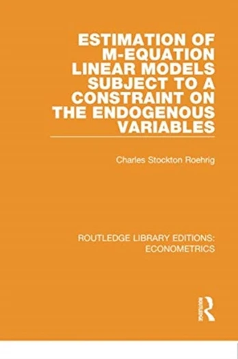 Estimation of M-equation Linear Models Subject to a Constraint on the Endogenous Variables