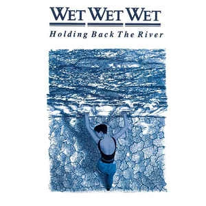 CD Wet Wet Wet - Holding Back The River