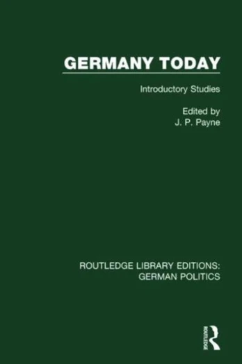 Germany Today (RLE: German Politics)