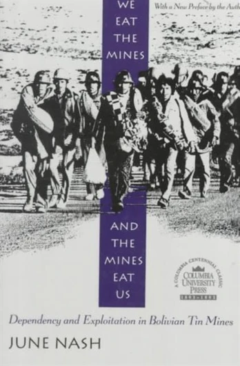 We Eat the Mines and the Mines Eat Us