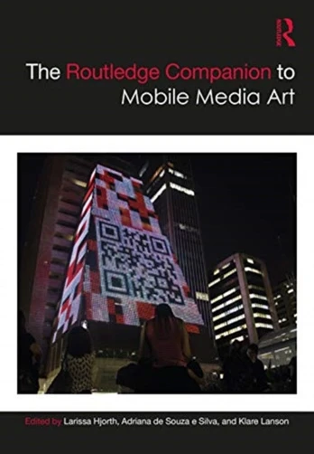 Routledge Companion to Mobile Media Art
