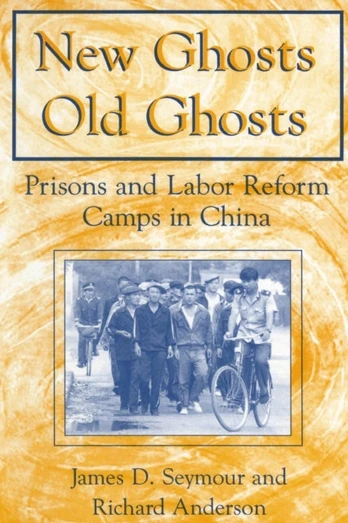New Ghosts, Old Ghosts: Prisons and Labor Reform Camps in China