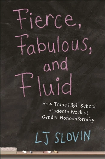 Fierce, Fabulous, and Fluid
