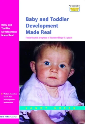 Baby and Toddler Development Made Real