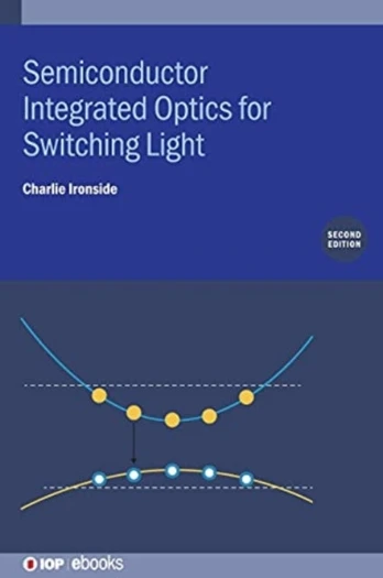 Semiconductor Integrated Optics for Switching Light (Second Edition)