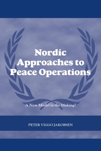Nordic Approaches to Peace Operations