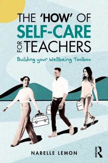 ‘How’ of Self-Care for Teachers