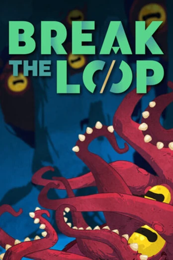Break The Loop PC