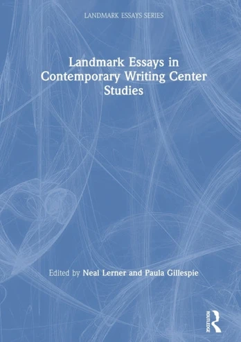 Landmark Essays in Contemporary Writing Center Studies